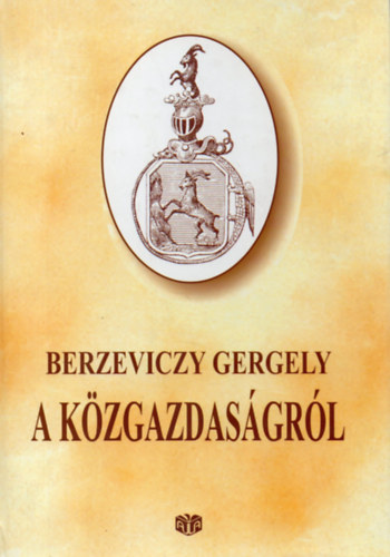 Berzeviczy Gergely - A k�zgazdas�gr�l