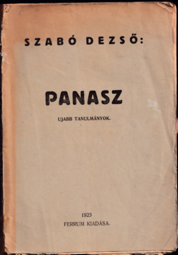 Szabó Dezső - Panasz (Ujabb tanulmányok)- I. kiadás