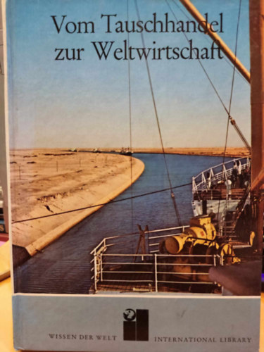 Vom Tauschhandel zur Weltwirtschaft (Bartertl a vilggazdasgig)