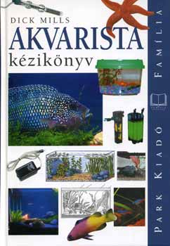 Dick Mills - Akvarista kézikönyv - Família könyvtár