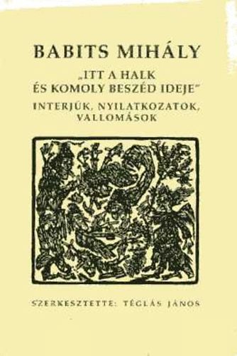 Babits Mih�ly - "Itt a halk �s komoly besz�d ideje..."