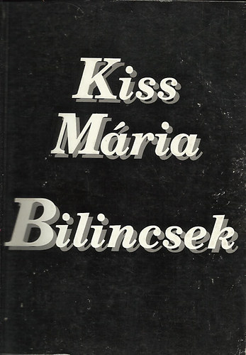Kiss M�ria - Bilincsek
