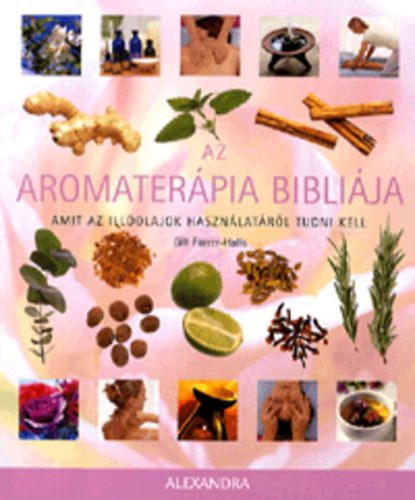 Gill Farrer-Halls - Az aromaterpia biblija