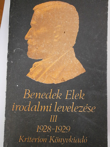 Szab� Zsolt - Benedek Elek irodalmi levelez�se III. 1928-1929