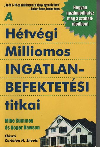 Mike Summey; Roger Dawson - A htvgi milliomos ingatlanbefektetsi titkai