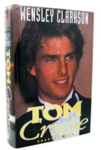 Wensley Clarkson - TOM CRUSIE -UNAUTHORISED