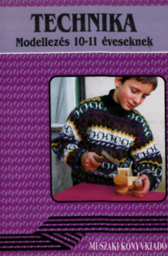Gyulai-Nagy-Urbánfy - Technika - Modellezés 10-11 éveseknek