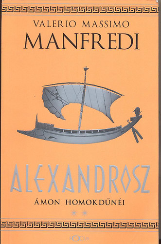 Valerio Massimo Manfredi - Alexandrosz-�mon homokd�n�i