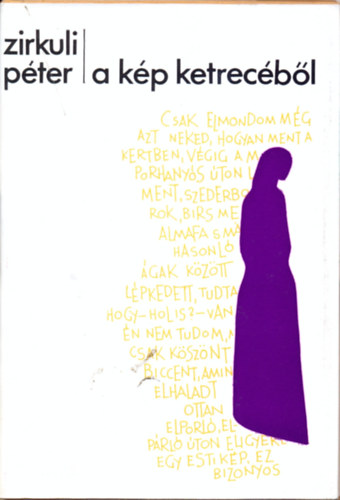 Zirkuli Péter - A kép ketrecéből