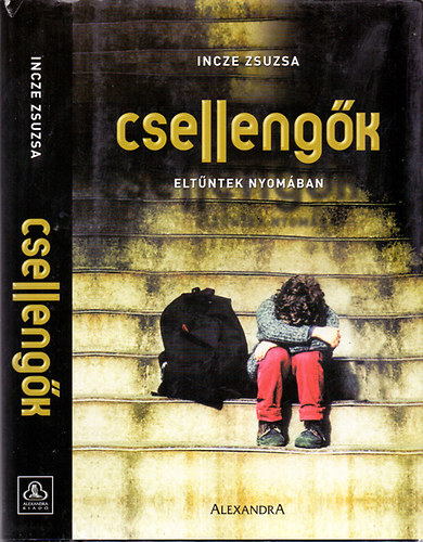 Incze Zsuzsa - Cselleng�k - Elt�ntek nyom�ban