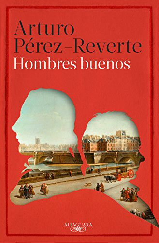 Arturo Prez-Reverte - Hombres buenos