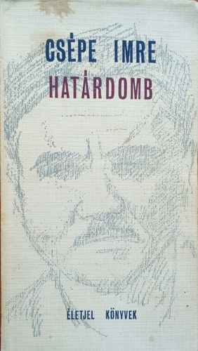 Cs�pe Imre Hat�rdomb (400 p�ld�nyban ker�lt kiad�sra)