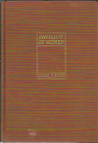Pearl S. Buck - Pavilion of women