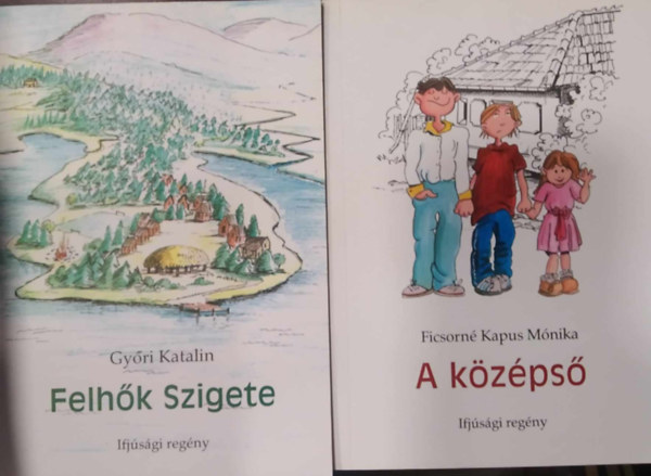 Ficsorn Kapus Mnika, Peter Spangenberg Gyri Katalin - 3 db ifjsgi regny: Felhk Szigete+ A kzps  + Lyukat beszltek a hasamba - KNYVMENT AJNLAT