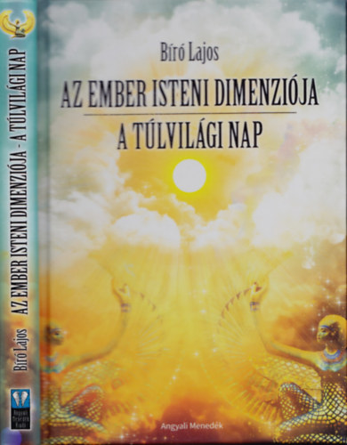 Br Lajos - AZ EMBER ISTENI DIMENZIJA / A TLVILGI NAP