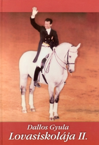 Dallos Gyula - Dallos Gyula lovasiskolája II.