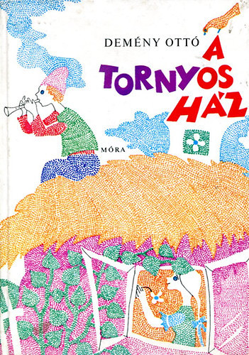 Lengyel Balázs Demény Ottó (szerk.), Huszárik Zoltán (Illuszt.) - A tornyos ház (Huszárik Zoltán rajzaival)