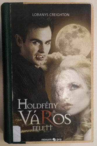 Loranys Creighton - Holdf�ny a v�ros felett