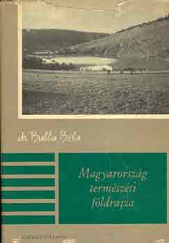 Dr. Bulla Bla - Magyarorszg termszeti fldrajza