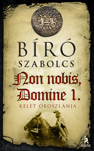 Br Szabolcs - Non nobis, Domine 1. - Kelet oroszlnja