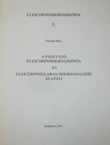 Pozsgai Imre - A psztz elektronmikroszkpia s az elektronsugaras mikroanalzis...