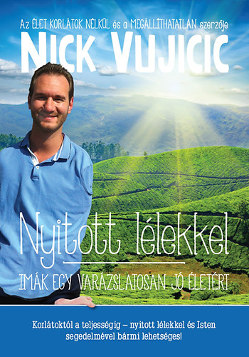 Nick Vujicic - Nyitott l�lekkel