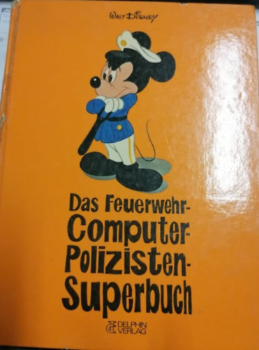 Das Feuerwehr- Computer- Polizisten- Superbuch