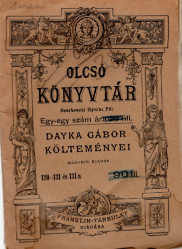 Gyulai P�l  (szerk.) - Dayka G�bor k�ltem�nyei - Olcs� K�nyvt�r 130-131 �s 131/a sz.