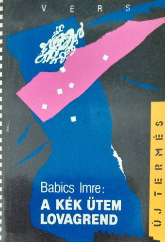 Babics Imre - A kék ütem lovagrend