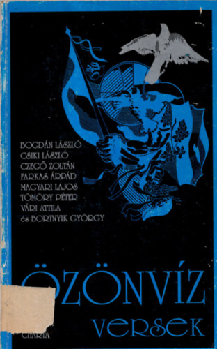 Csiki László, Czegő Zoltán, Farkas Árpád, Magyar Lajos, Tömöry Péter, Vári Attila, Bortnyik György Bogdán László - Özönvíz versek