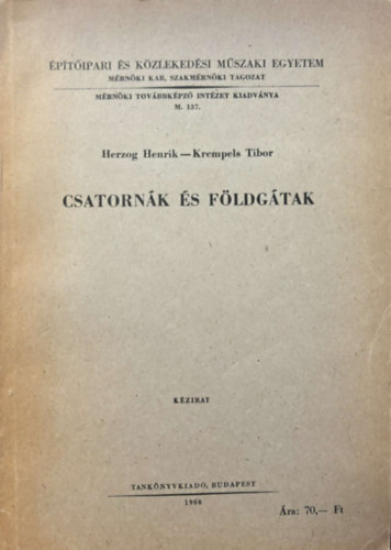 Krempels Tibor Herzog Henrik - Csatorn�k �s f�ldg�tak