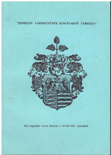 Jnos Istvn  (szerk.) - "Zempln vrmegynek kincstart hza" (Kt hegyaljai histria a XVIII-XIX. szzadbl)