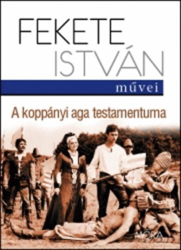 Fekete Istvn - A koppnyi aga testamentuma