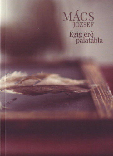 Mács József - Égig érő palatábla