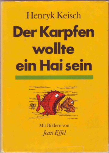 Henryk Keisch - Der karpfen wollte ein Hai sein
