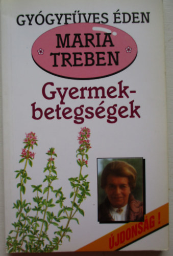Maria Treben - Gyermekbetegs�gek