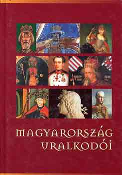 Szv�k Gyula  (sor.szerk.) - Magyarorsz�g uralkod�i