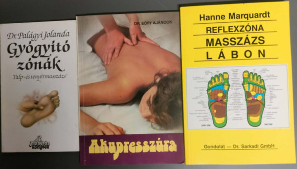 Dr. Pal�gyi Jolanda, Hanne Marquardt E�ry Aj�ndok - Reflexz�na-massz�zs l�bon + Akupressz�ra  + Gy�gy�t� z�n�k