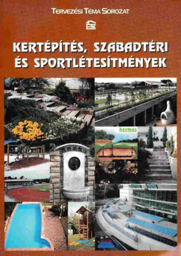 Kert�p�t�s, szabadt�ri �s sportl�tes�tm�nyek