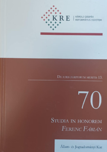 70 Studia in honorem Ferenc F�bi�n - De iuris peritorum meritis 13.