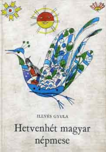 Illys Gyula - Hetvenht magyar npmese