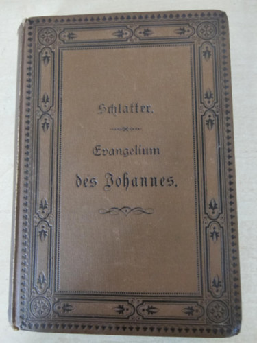 Schlatter Adolf - Das evangelium des Johannes | J�nos evang�liuma