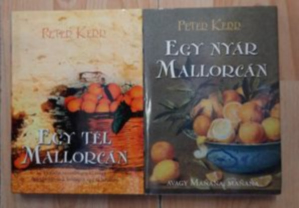 Peter Kerr - Egy tél Mallorcán + Egy nyár Mallorcán