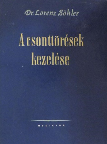 Dr. Lorenz Bhler - A csonttrsek kezelse V. ktet