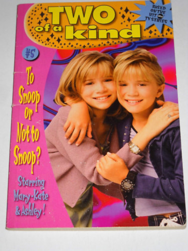 Mary-Kate and Ashley - Two of a kind - To Snoop or Not to Snoop?