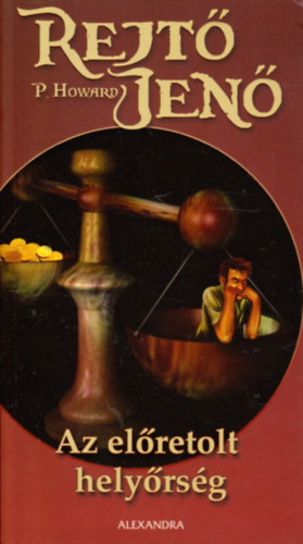 Rejt� Jen�  (P. Howard) - Az el�retolt hely�rs�g