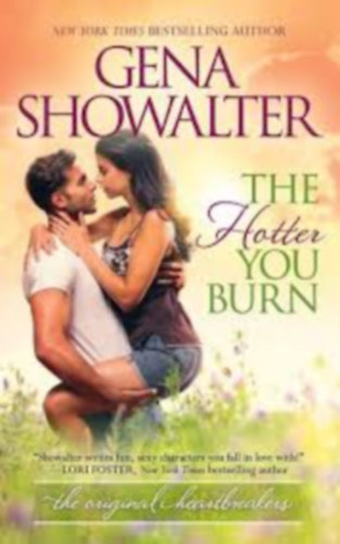 Gena Showalter - The Hotter You Burn (The Original Heartbreakers #2)