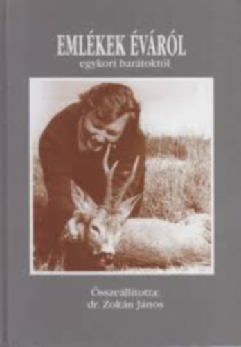 Dr. Zoltán János - Emlékek Éváról