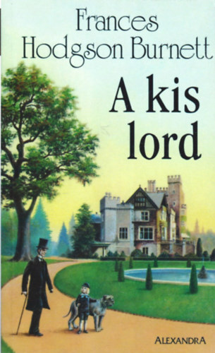 F. H. Burnett - A kis lord