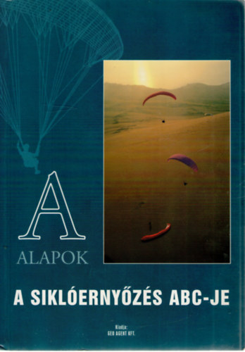 Benedek Zoltn - Simonics Pter - A siklernyzs ABC-je (Alapok)